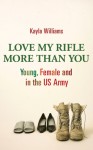 Love My Rifle More Than You